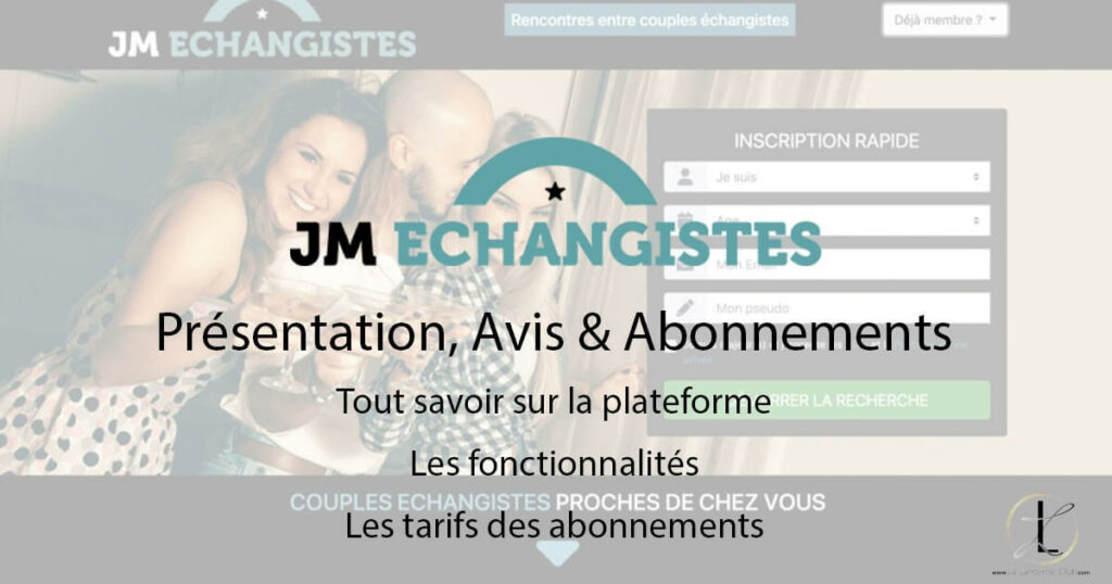 jacquie michel echangiste avis prix abonnement