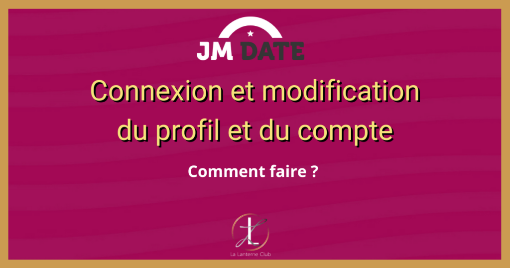 jm date jacquie michel contact connexion modification compte 1