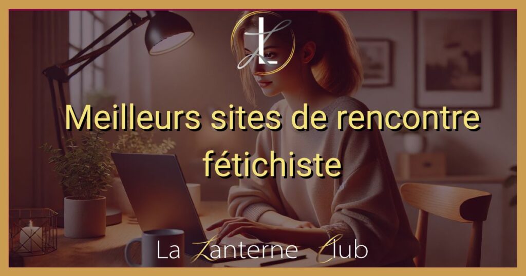 meilleurs sites fetichiste