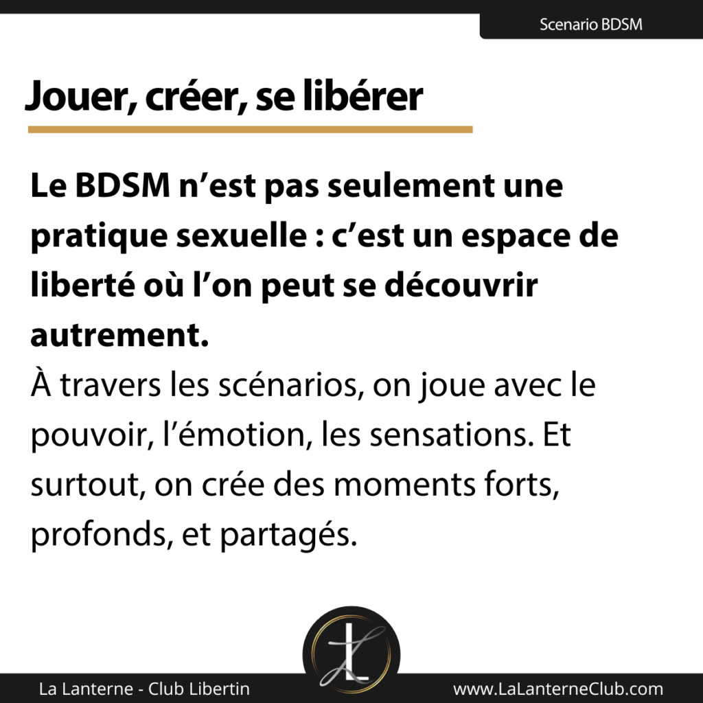 pourquoi explorer bdsm scenarios libertes